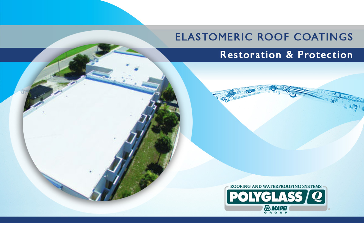 Why Consider Elastomeric Roof Coatings? - FLBEA.com