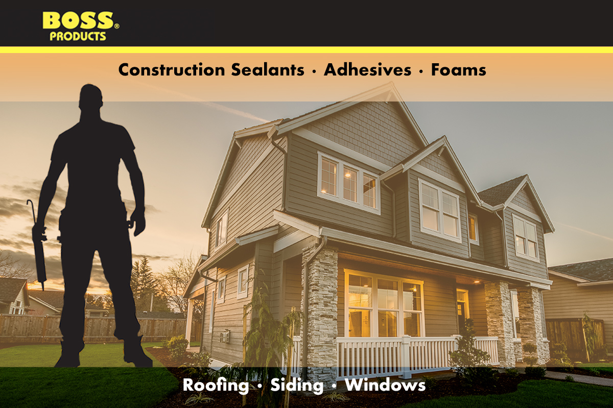 BOSS® PRODUCTS Professional-Grade Sealants, Adhesives and Foams